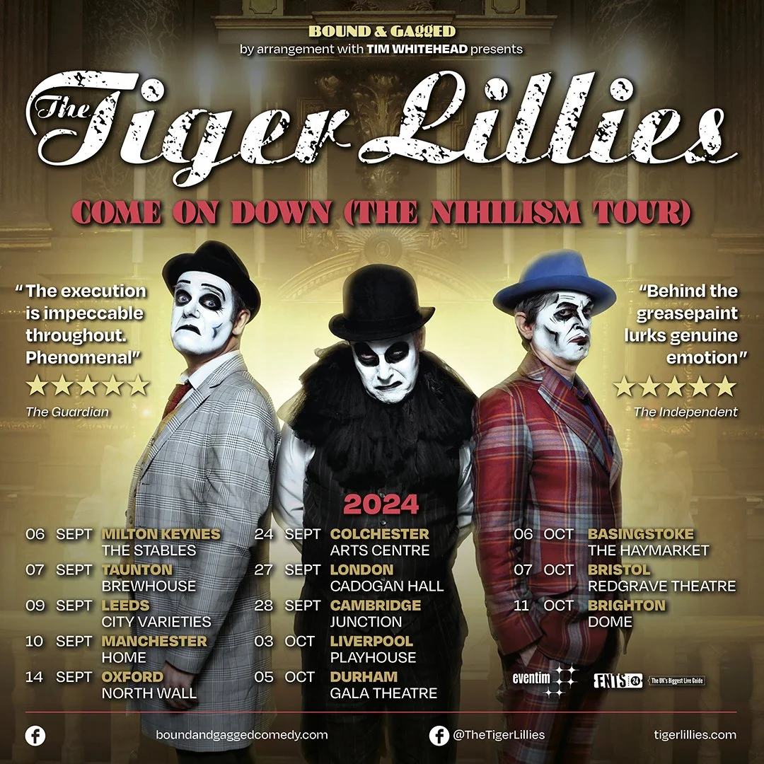 The Tiger Lillies: Come On Down   - English Tour
