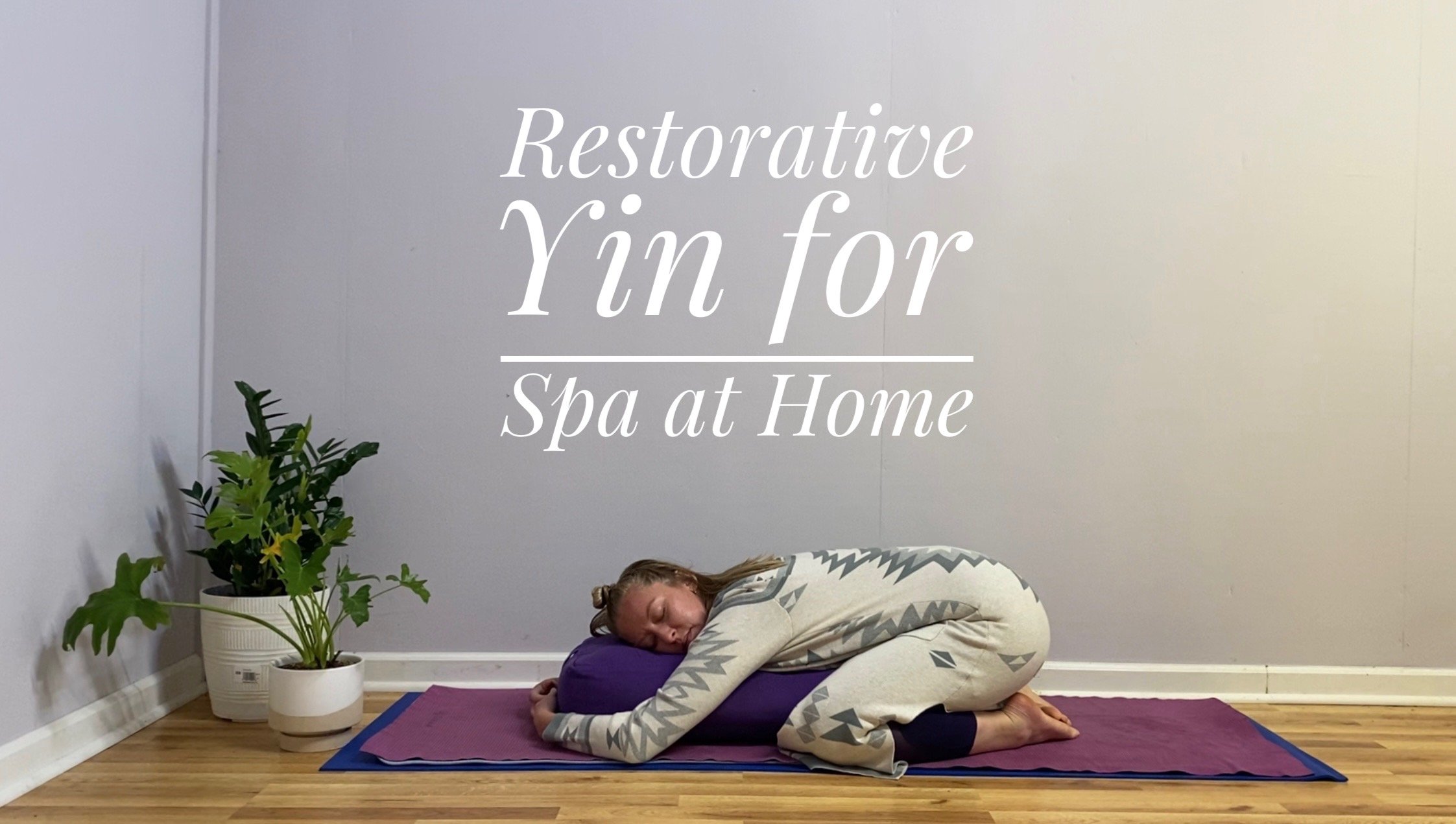 Restorative Yin for Spa at Home