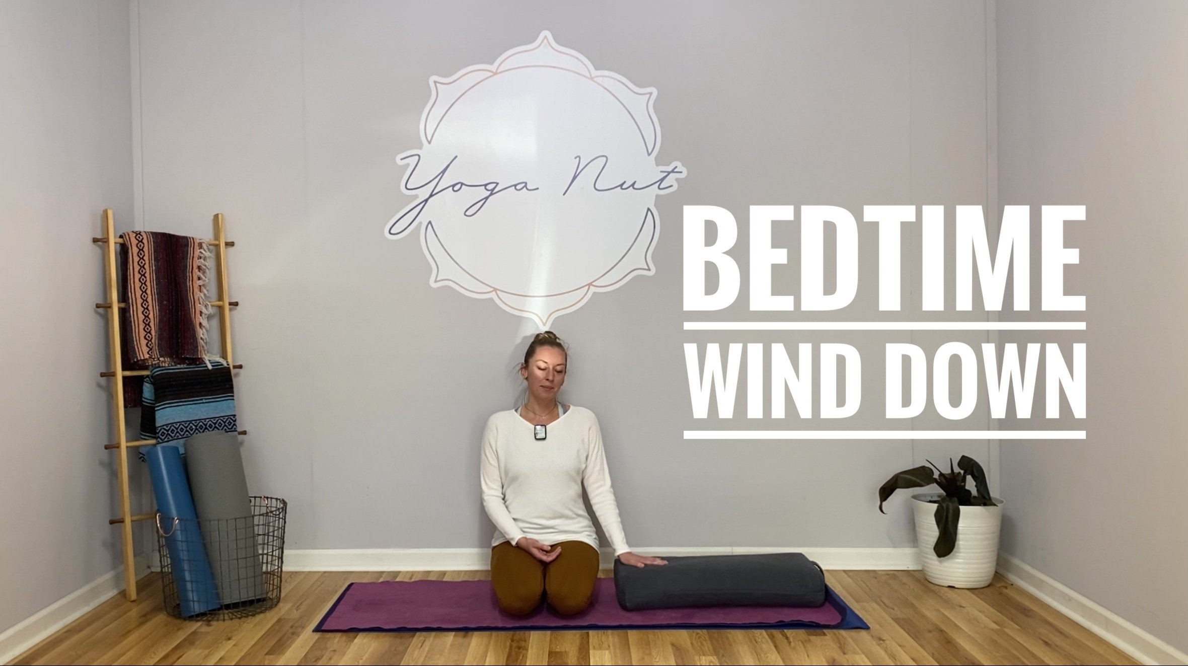 Bedtime Wind Down: 25mins