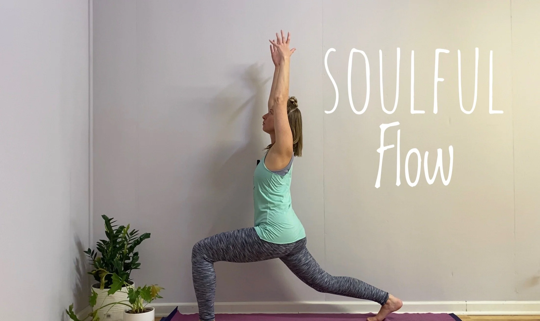 Soulful Flow: 26mins