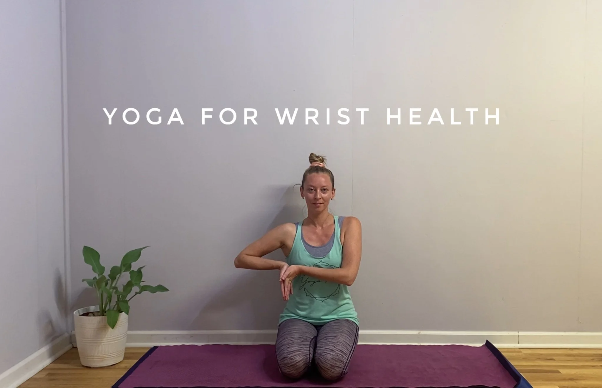 Yoga for Wrist Health: 9.5mins