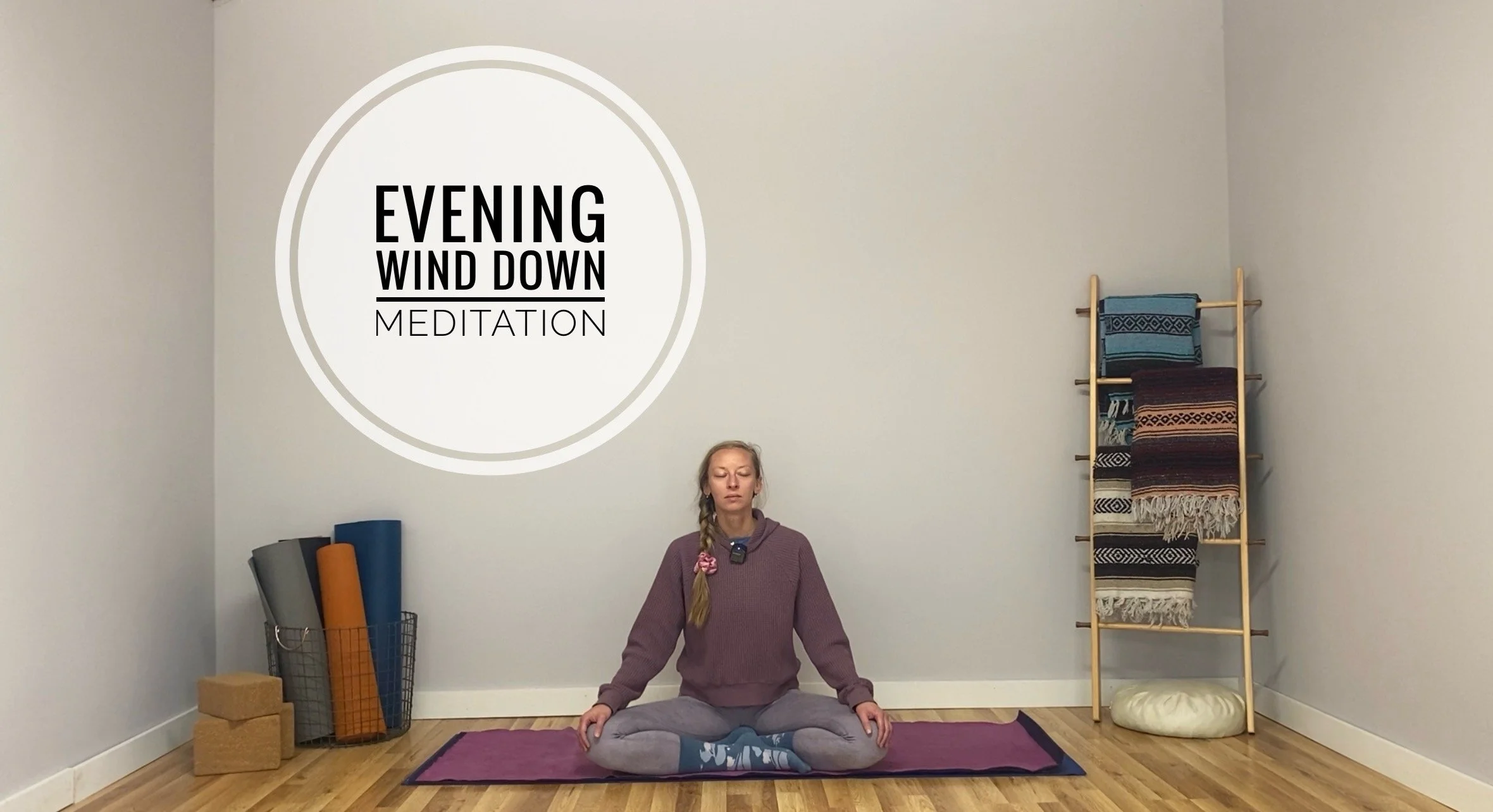 Evening wind down Meditation: 18 mins