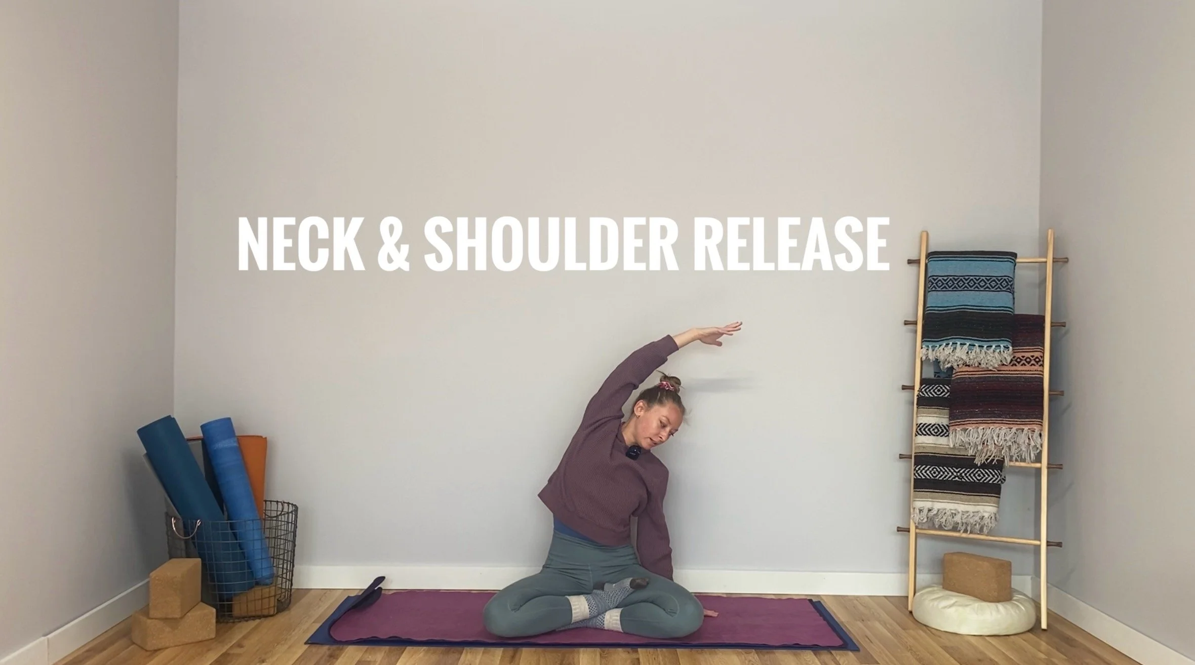 Neck &amp; Shoulder Release: 15mins