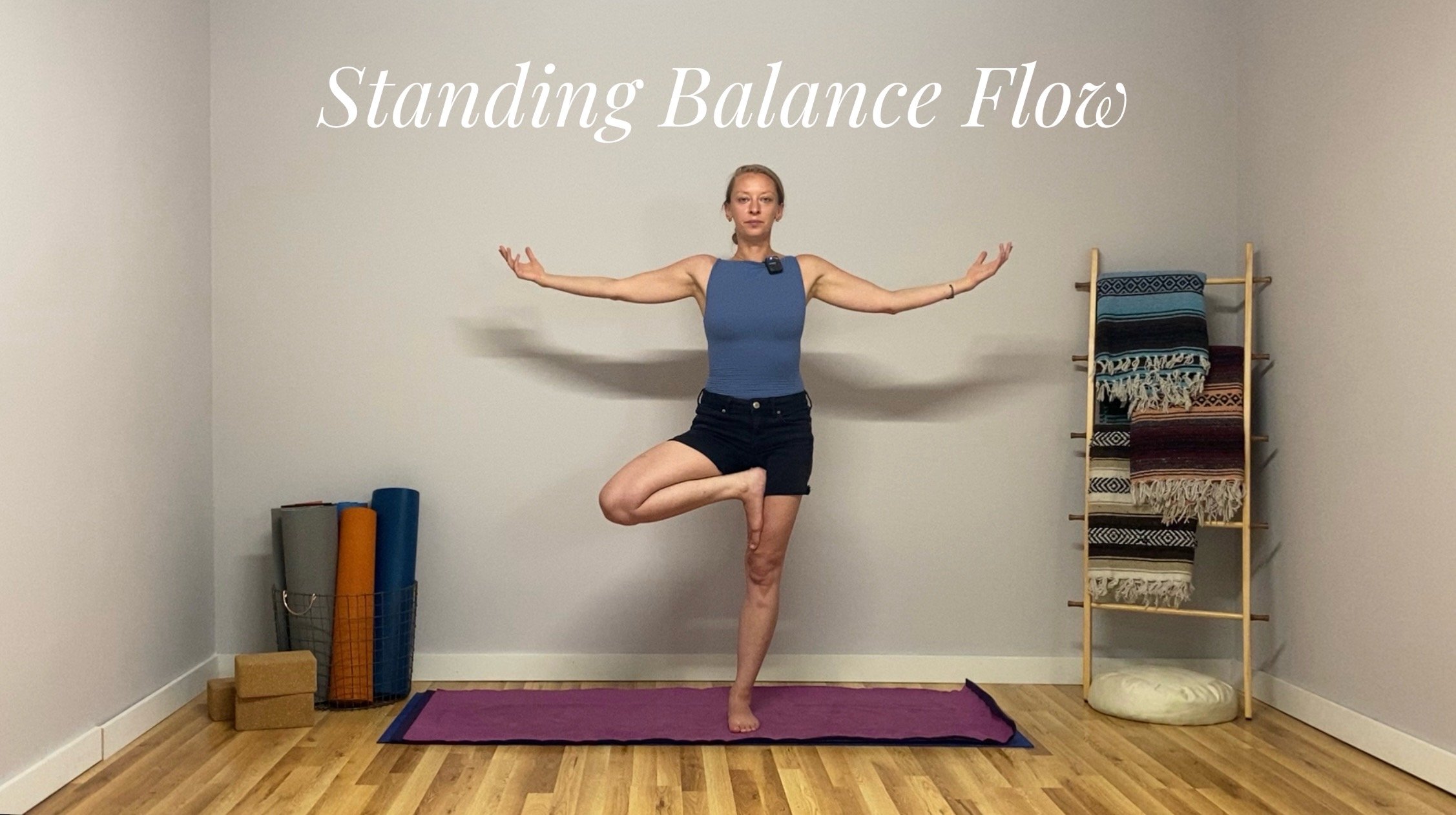 Standing Balance Flow: 21mins