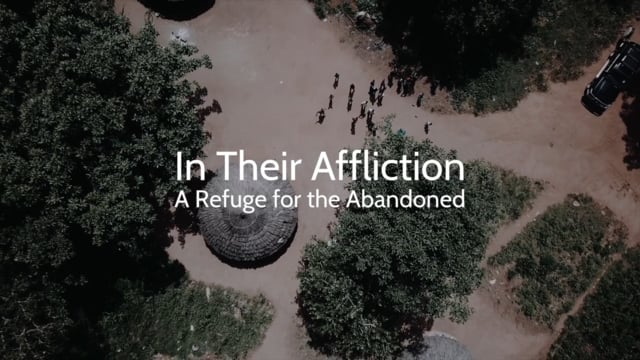 In Their Affliction: A Refuge for the Abandoned