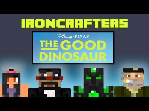 IRONCRAFTERS: THE GOOD DINOSAUR w/Captain Sparklez, Aphmau, WillyRex, Staxxcraft and JonTron!