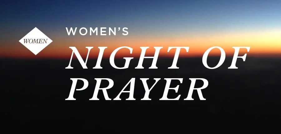 WOMEN'S NIGHT IN PRAYER