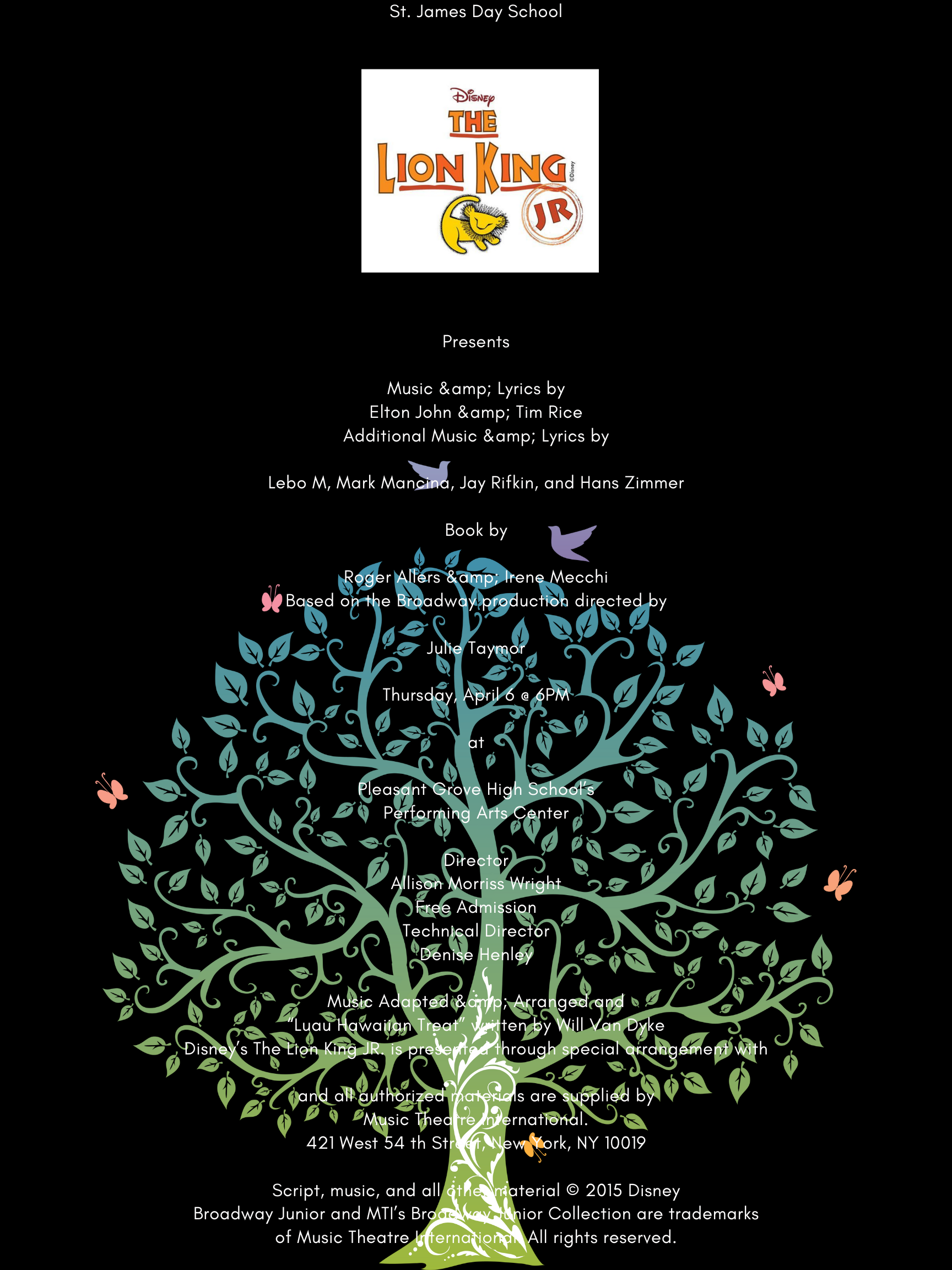 lion kingSt. James Day School Presents Music _amp_ Lyrics by Elton John _amp_ Tim Rice Additional Music _amp_ Lyrics by Lebo M, Mark Mancina, Jay Rifkin, and Hans Zimmer Book by Roger Allers _amp_ Irene Mecchi Based on the Br (1).png