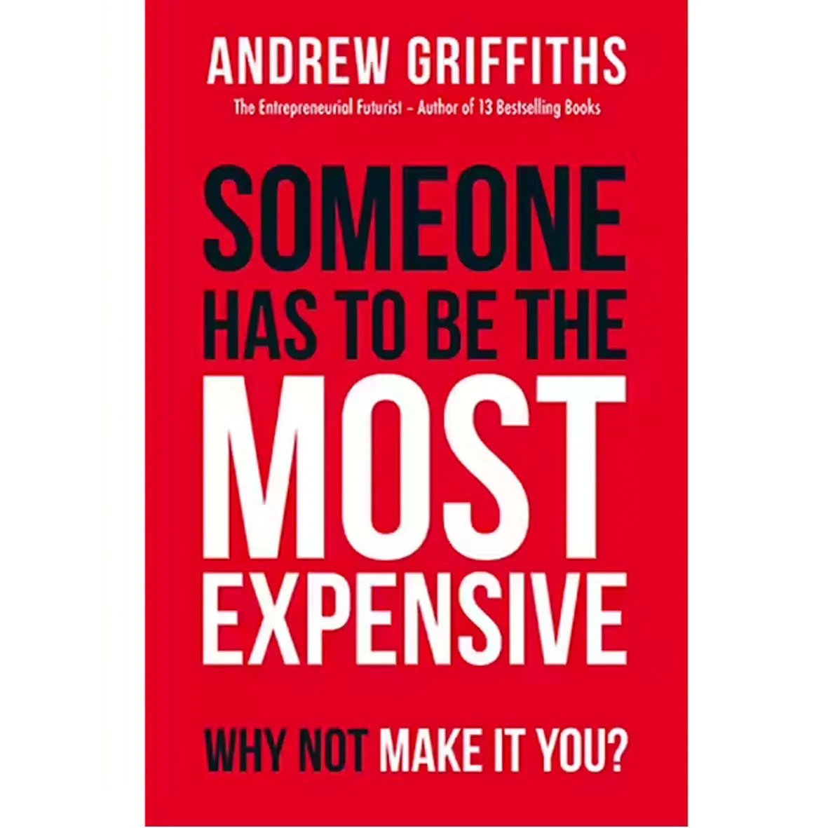Andrew Griffiths - Someone has to be the most expensive