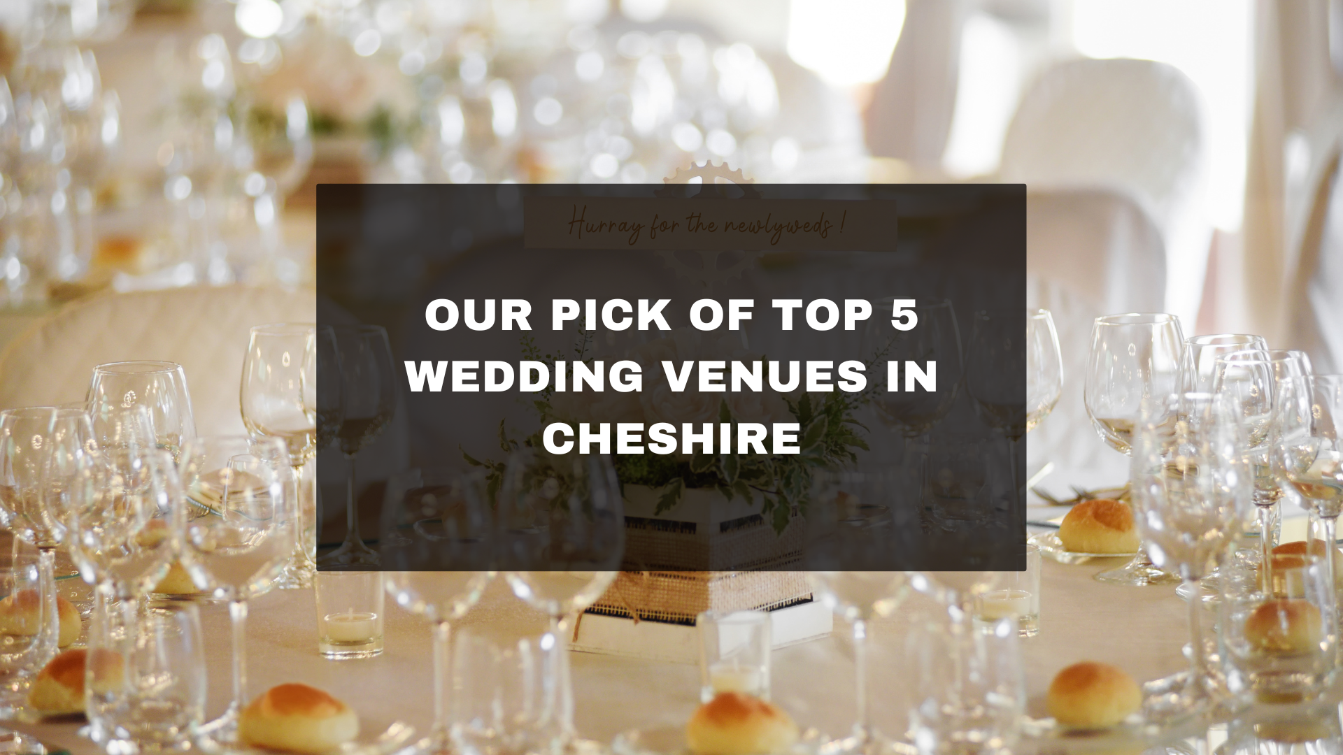 ✨ Our Pick of Top 5 Wedding Venues in Cheshire