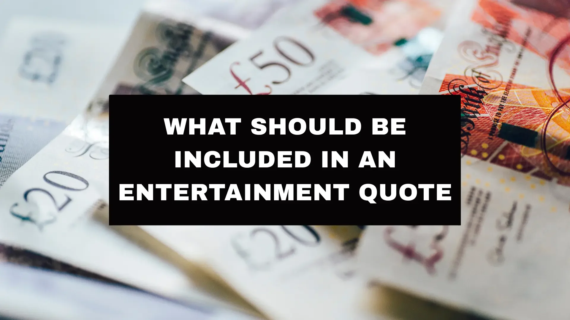 What Should Be in Your Entertainment Quote Checklist?
