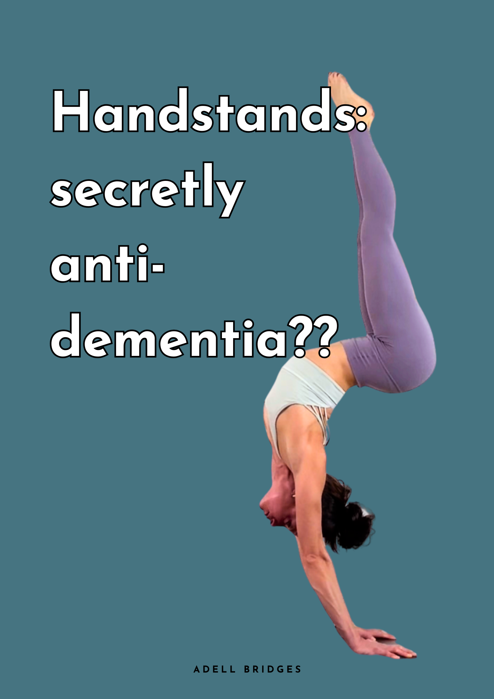 Handstands: secretly anti-dementia??