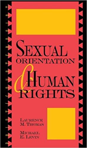 Sexual Orientation &amp; Human Rights by Laurence M. Thomas and Michael E. Levin