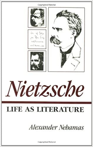 Nietzsche: Life as Literature by Alexander Nehamas