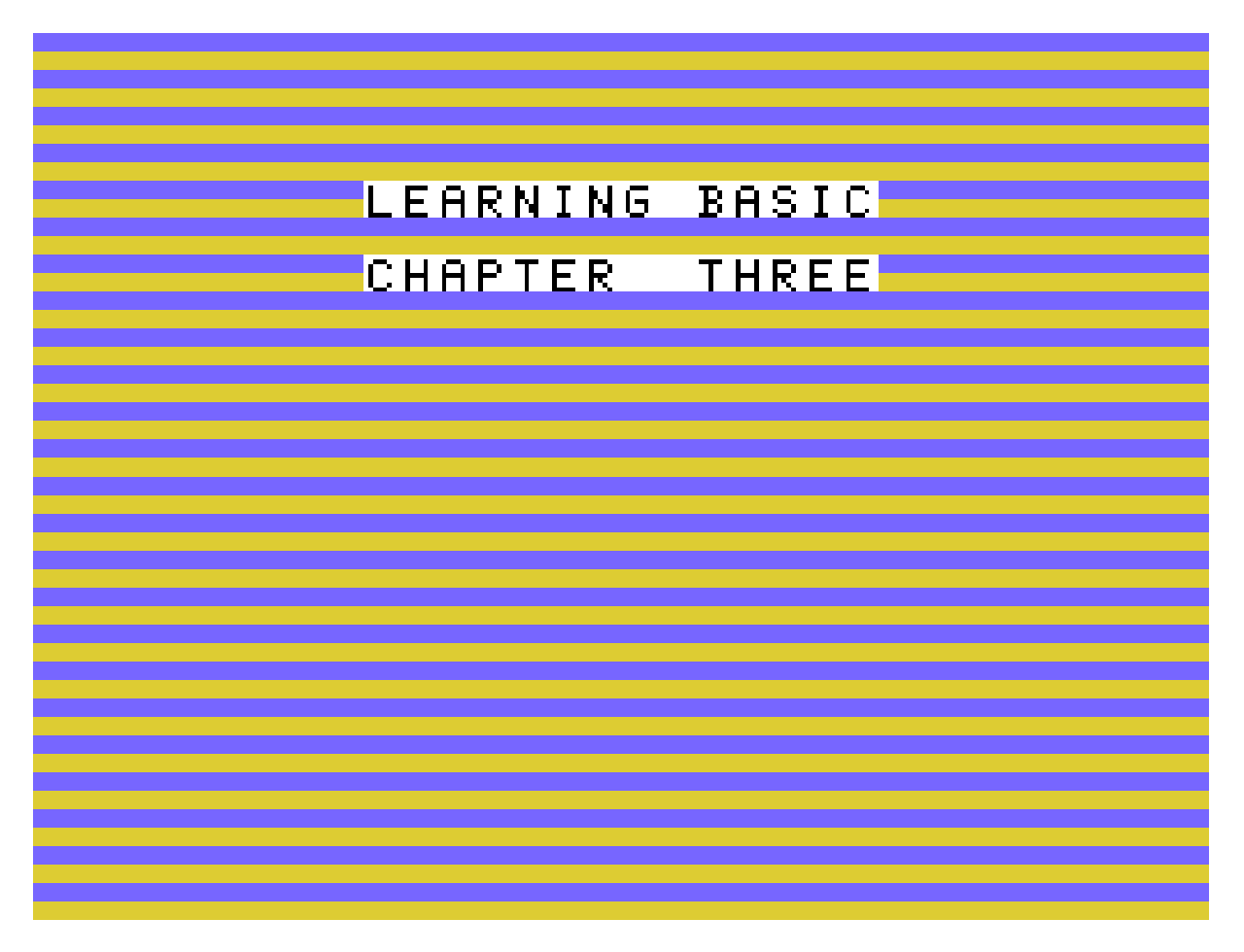 Digital Archaeology: "Learning BASIC, Chapter Three: Controlling Your Computer" for the Texas Instruments TI-99/4A Home Computer