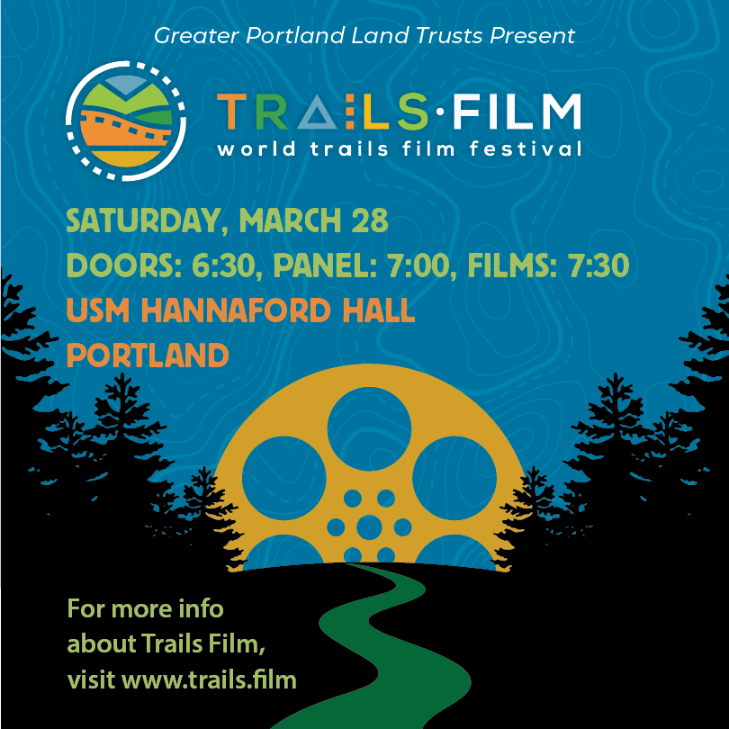 Greater Portland Land Trusts Present: Trails Film