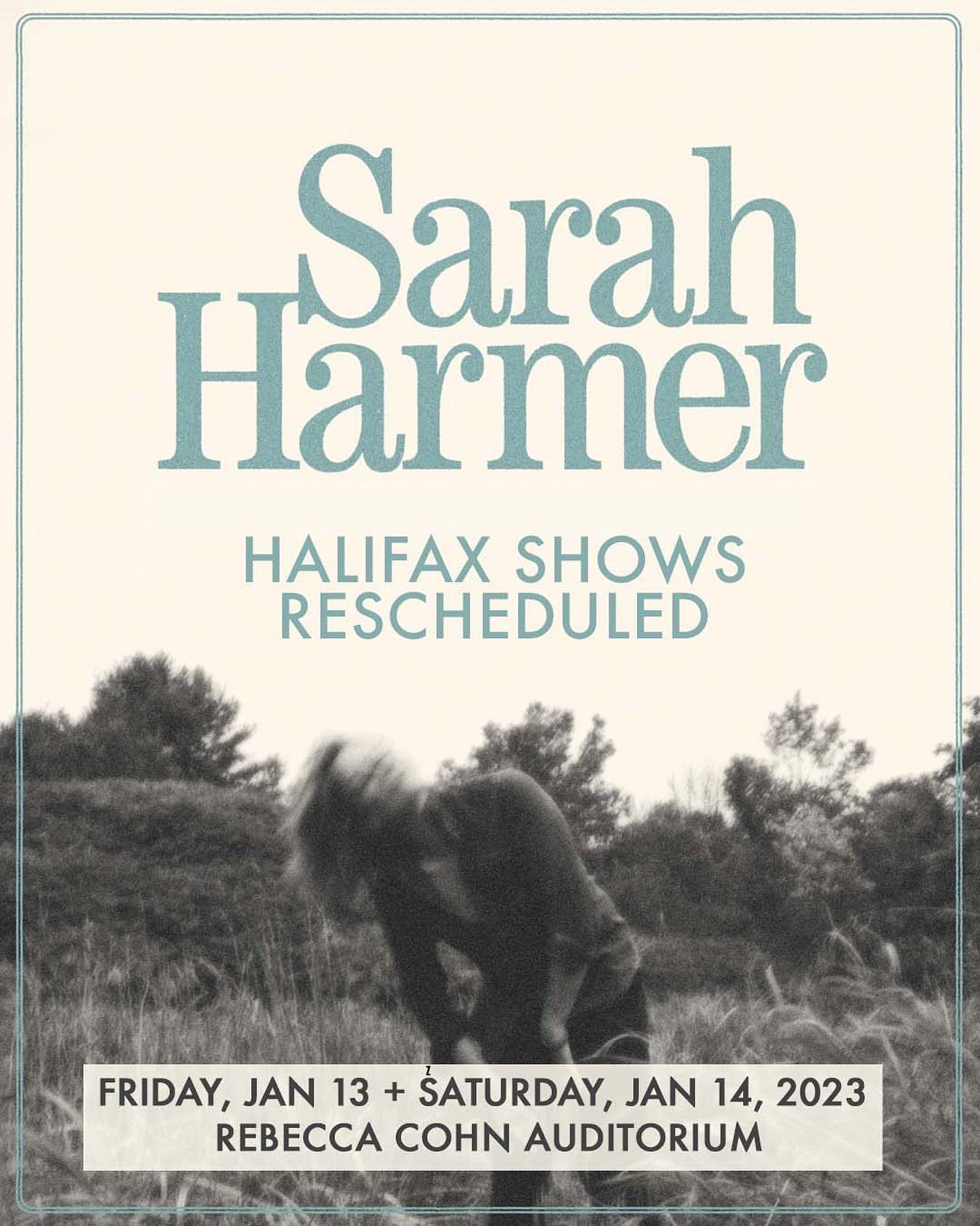 ICYMI: Sarah Harmer&rsquo;s Halifax shows have been rescheduled for January 13 &amp; 14, 2023. If you had tickets for the shows postponed last week due to the storm, hold on to them and they&rsquo;ll automatically be honoured on the new dates (no act
