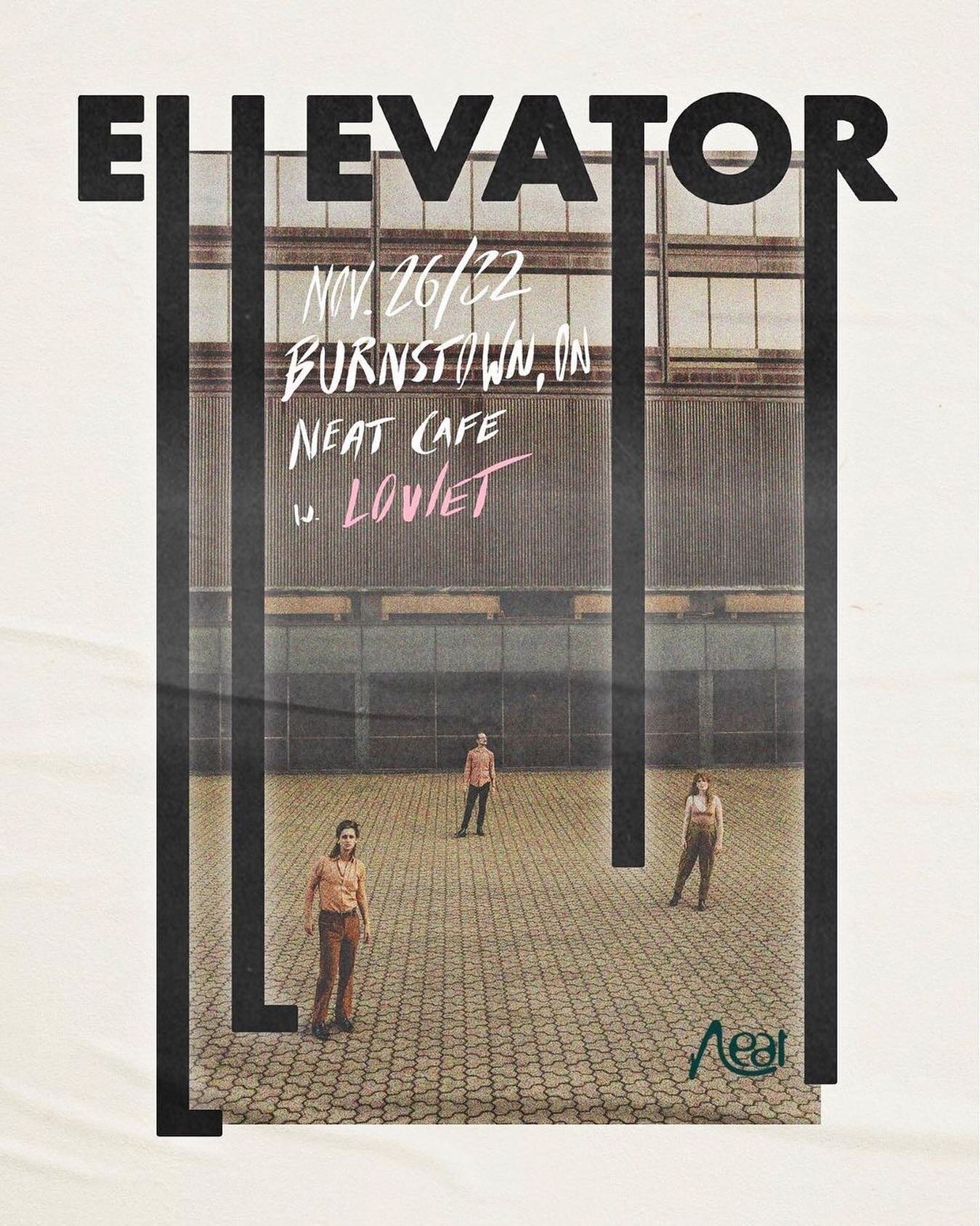 Ellevator are heading to the Neat Cafe 11.26:

📣via @neatcafe We are stoked to announce @ellevatorband will hit our intimate indoor stage November 26th along with special guest @lovietmusic 😎 Tickets on sale now!
#neatcoffeeshop #burnstown #ontario