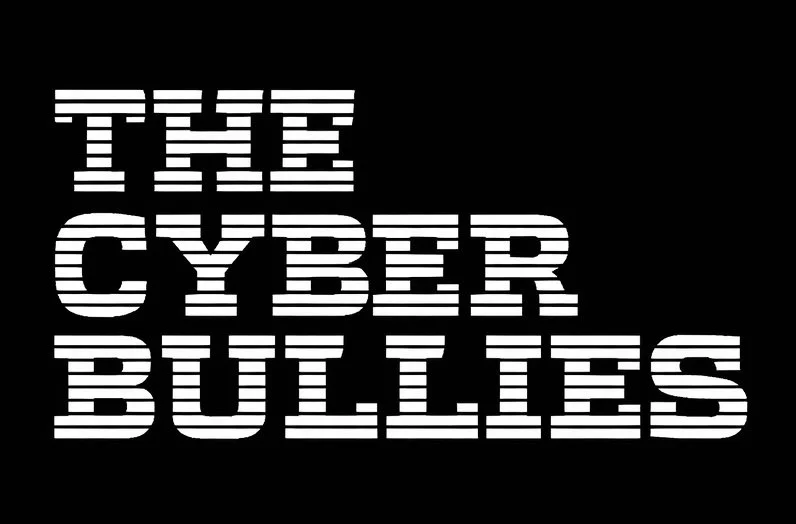 The Cyber Bullies