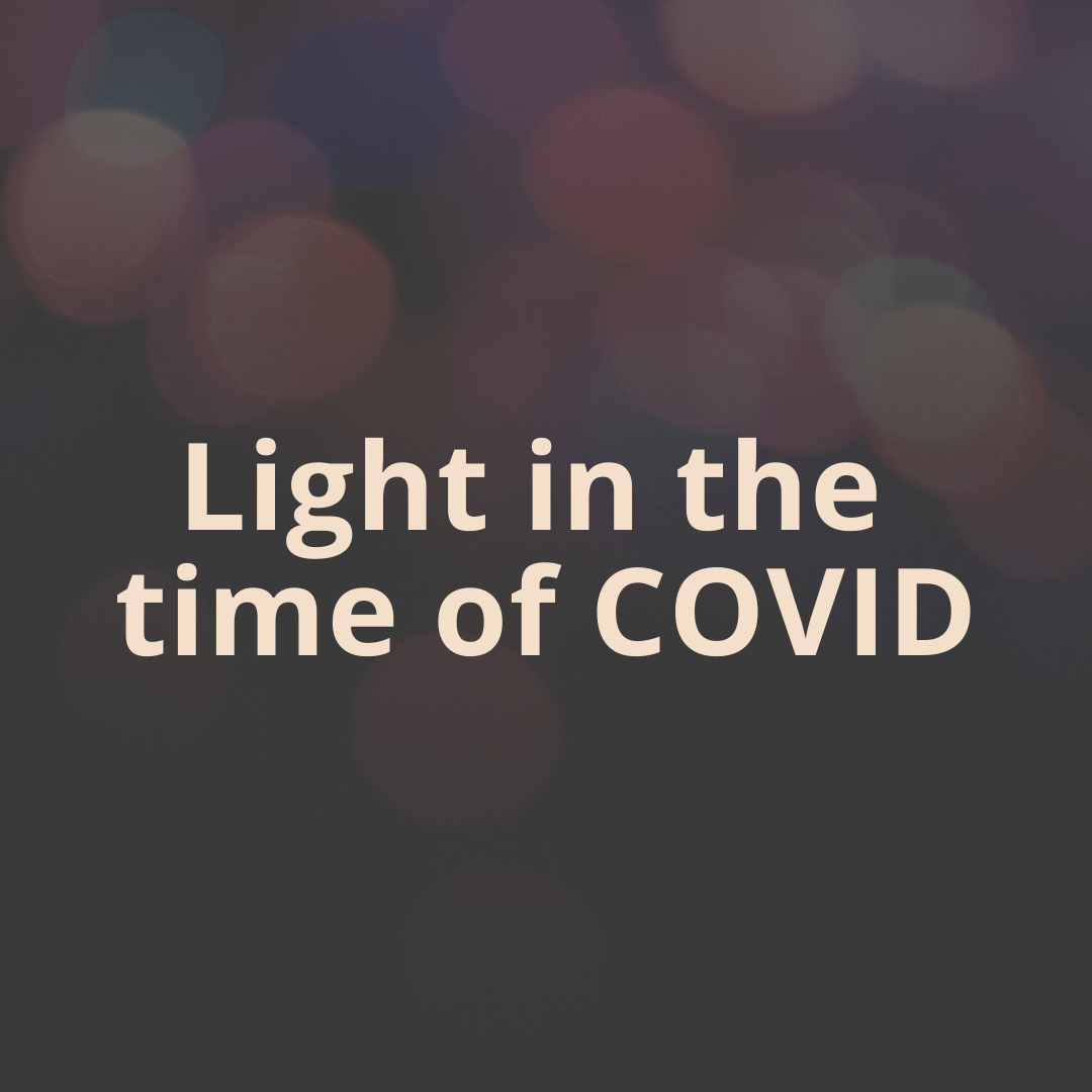 Light in the time of COVID