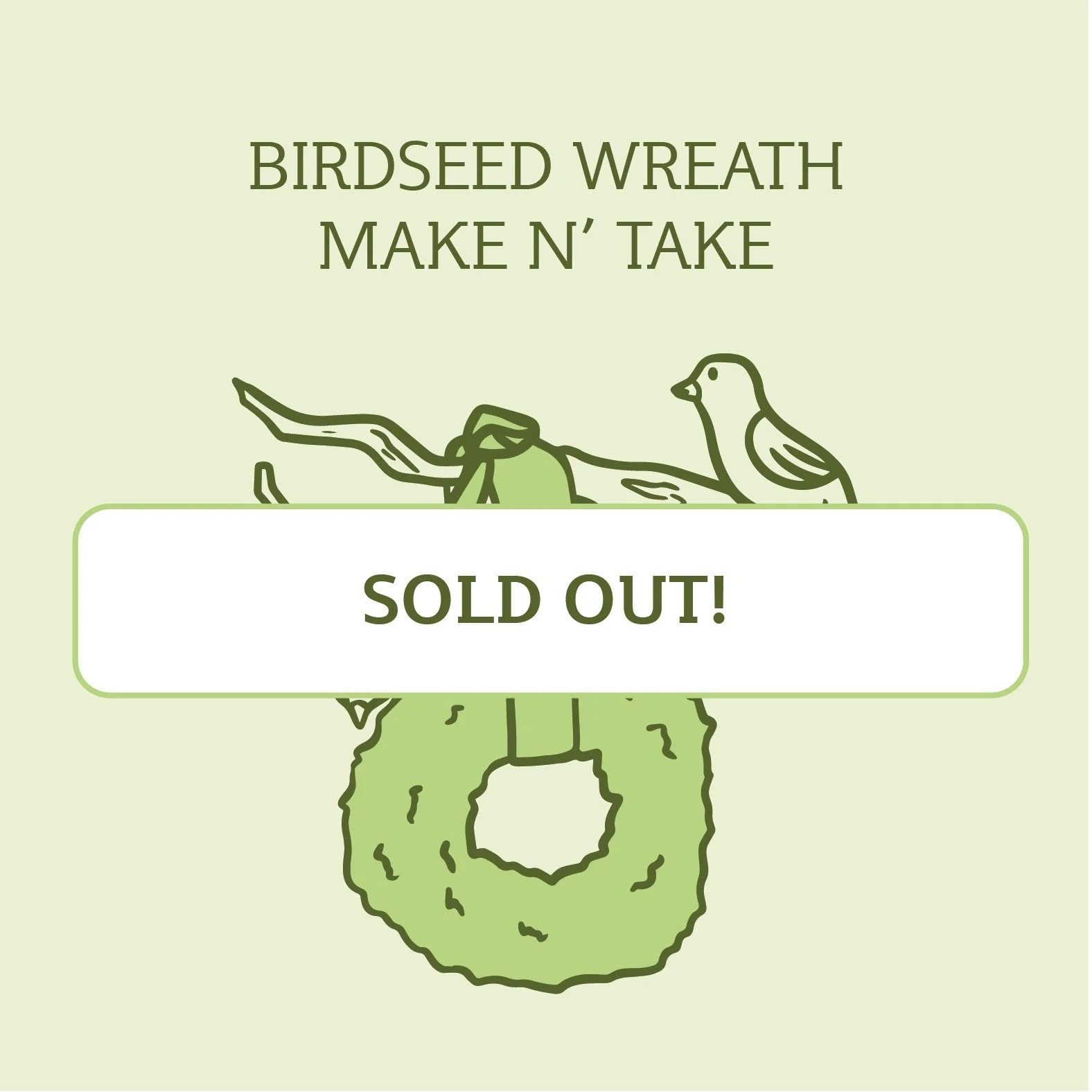 Birdseed Wreath Make n' Take - Saturday, January 22, 2021