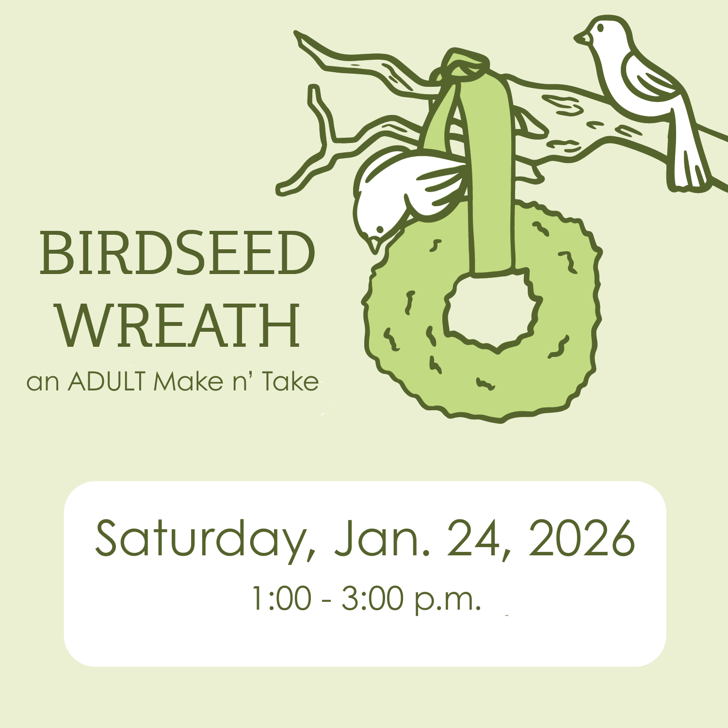 Adult Birdseed Wreath Make n’ Take — January 31 (1–3 PM)