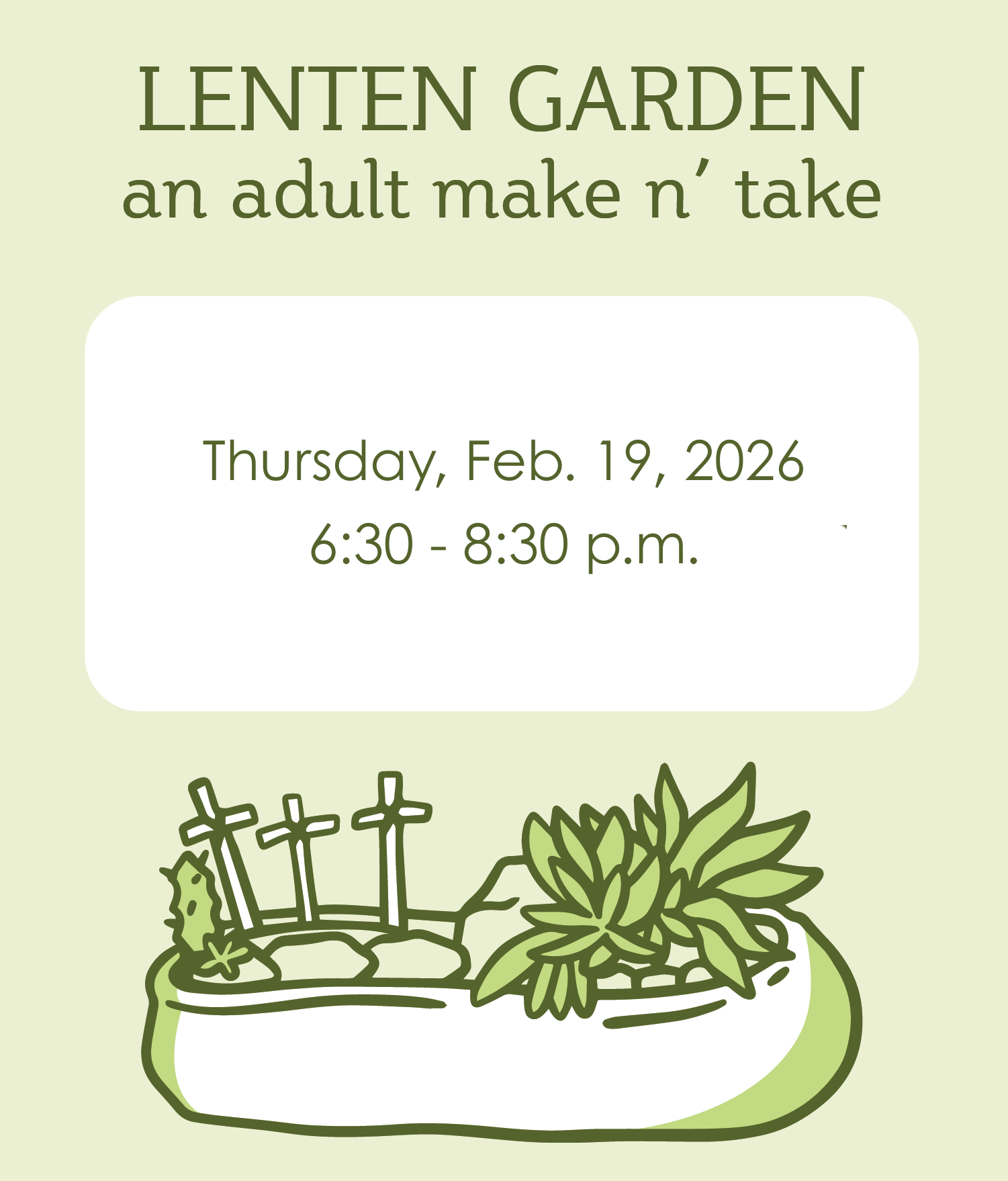 Adult Lenten Garden Make n’ Take — Thursday, February 19, 2026