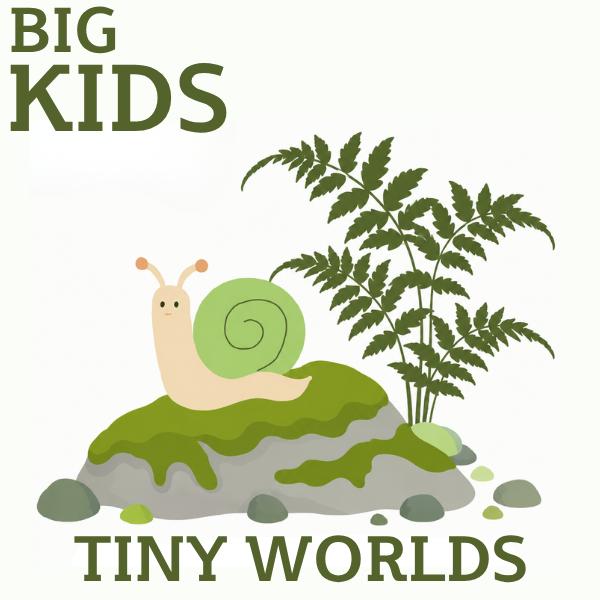 BIG KIDS: Tiny Worlds | Tuesday, July 21 | 9:00–11:00 AM