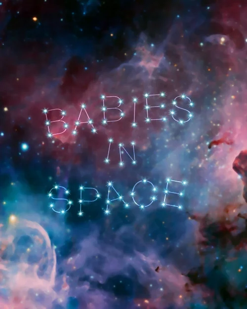 Babies in Space