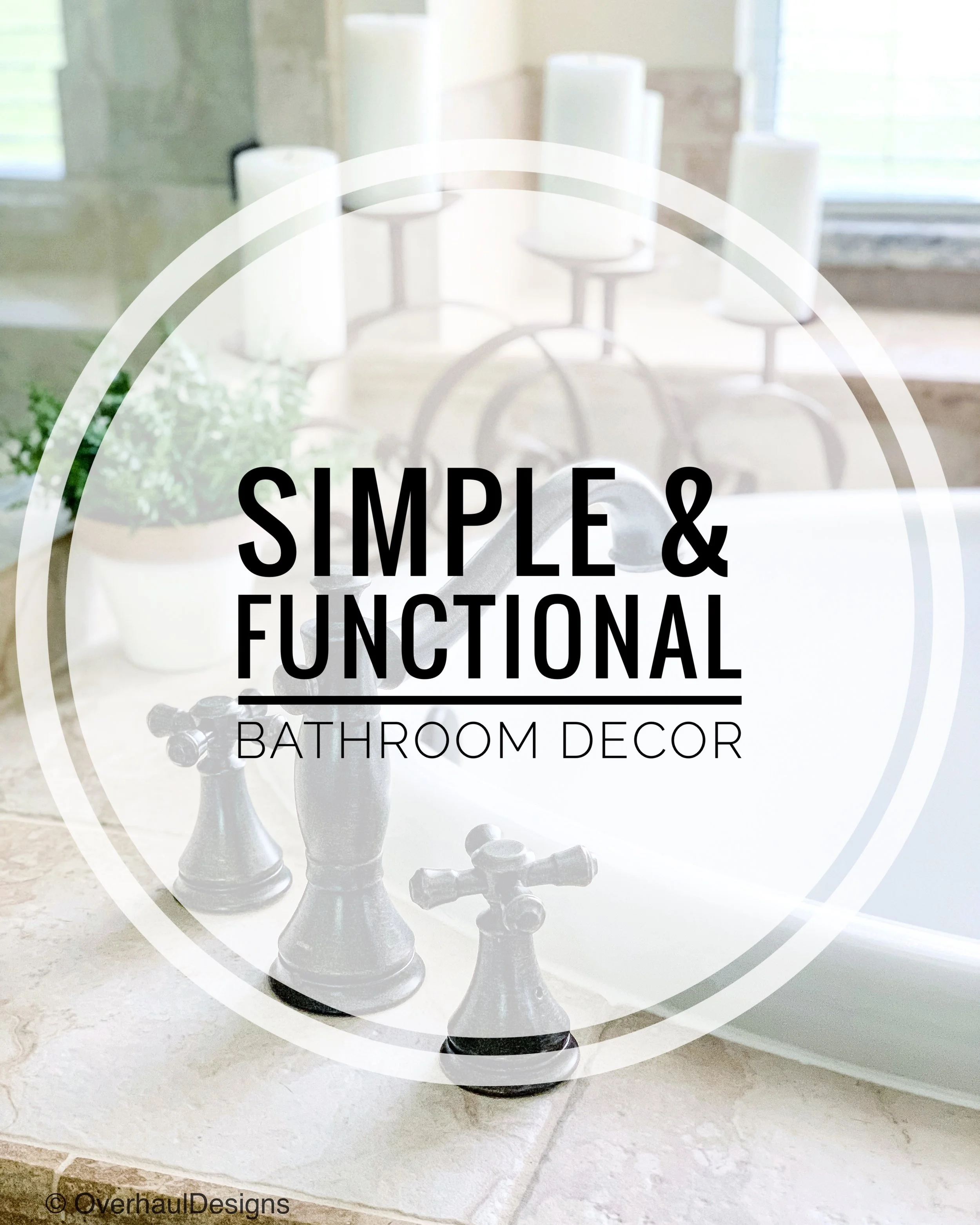 Simple &amp; functional bathroom decor