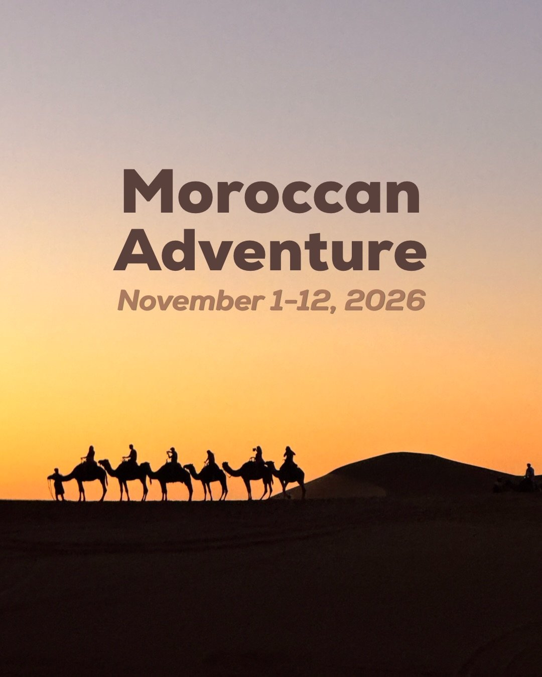 𝐍𝐨𝐰 𝐛𝐨𝐨𝐤𝐢𝐧𝐠! 🐪✨🕌&thinsp;
&thinsp;
𝕄𝕠𝕣𝕠𝕔𝕔𝕒𝕟 𝔸𝕕𝕧𝕖𝕟𝕥𝕦𝕣𝕖&thinsp;&thinsp;&thinsp;&thinsp;&thinsp;&thinsp;&thinsp;
November 1-12, 2026&thinsp;&thinsp;&thinsp;&thinsp;
&thinsp;&thinsp;&thinsp;&thinsp;
Whether seeking adventure, 