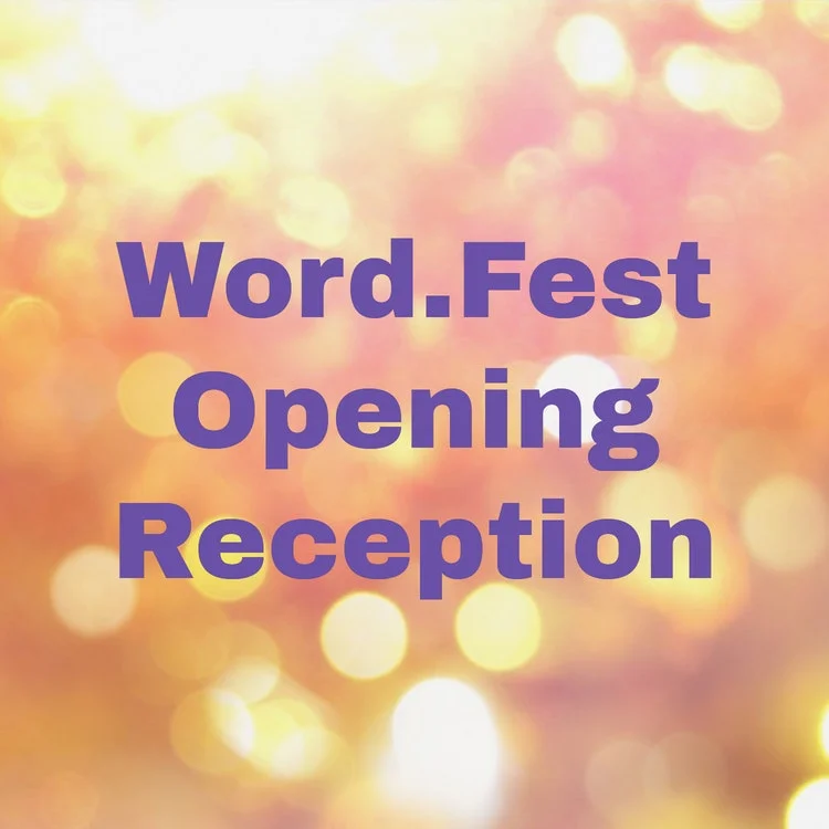 Word. Opening Reception Fundraiser