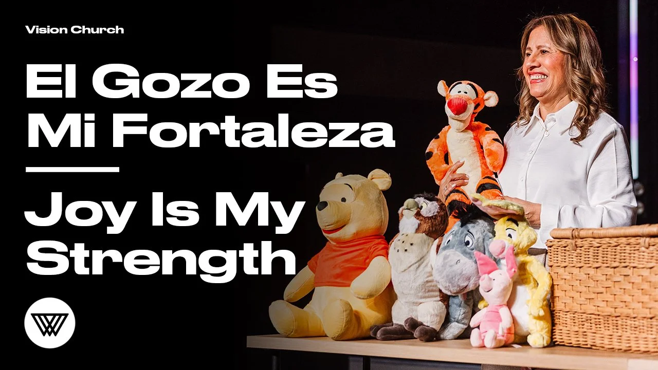 VISION-CHURCH-IGLESIA-VISION-JOY-IS-MY-STRENGTH-EL-GOZO-ES-MI-FORTALEZA-1.jpg