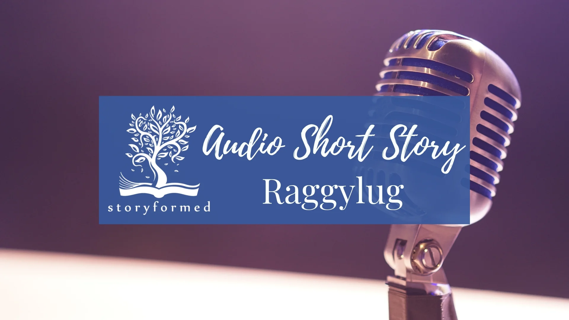 LWS Storyformed Audio Short Story Raggylug.jpg