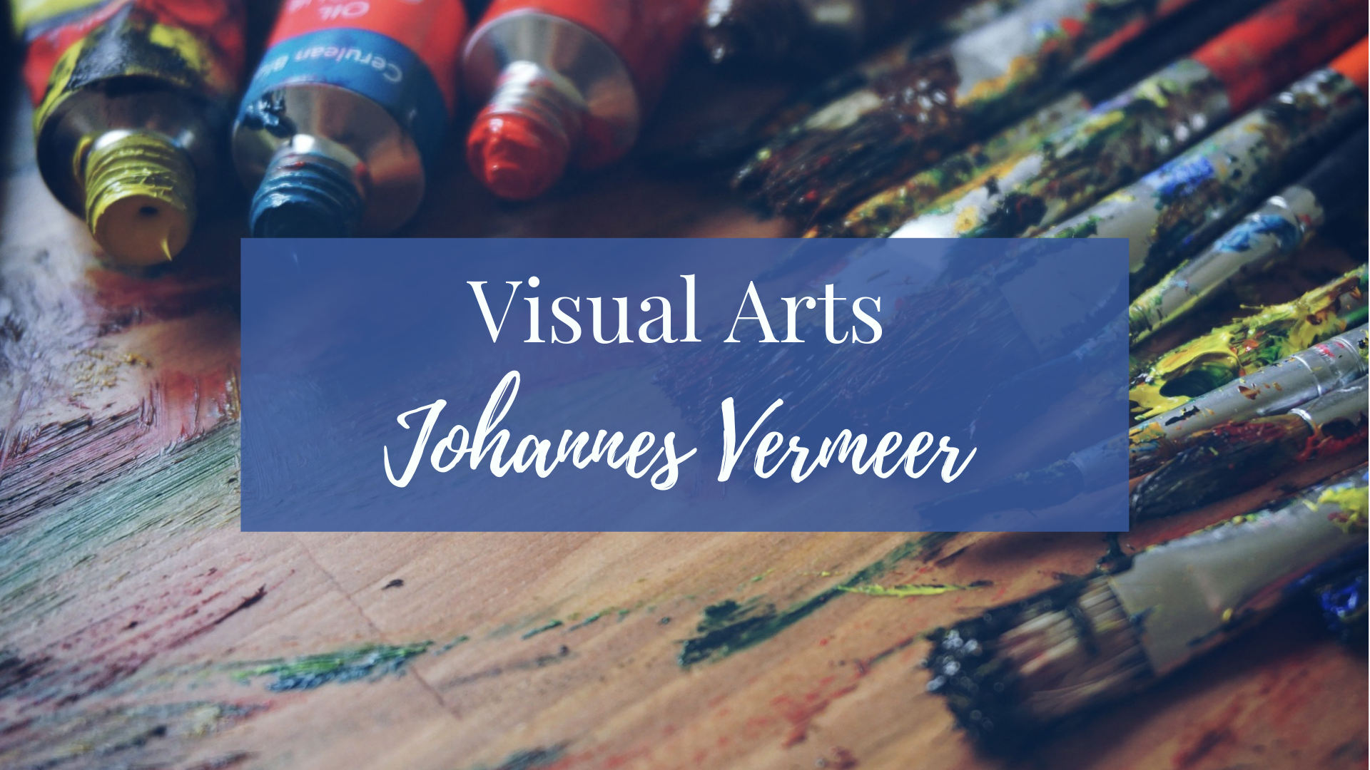 Visual Arts: Johannes Vermeer