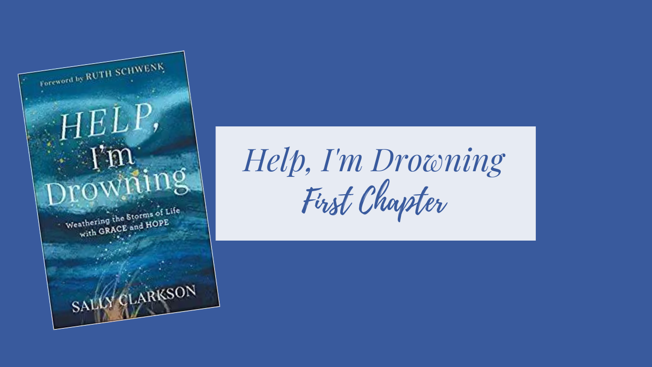 First Chapter from Sally's Book, Help, I'm Drowning
