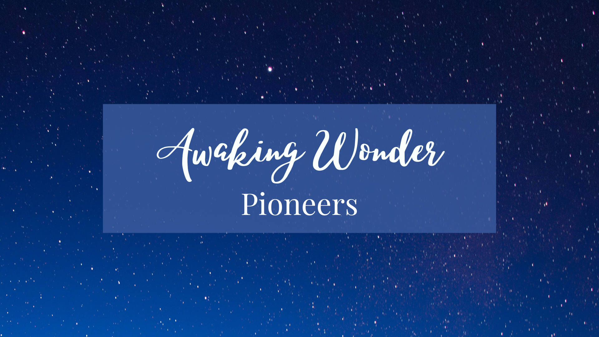 Awaking Wonder Unit: Pioneers