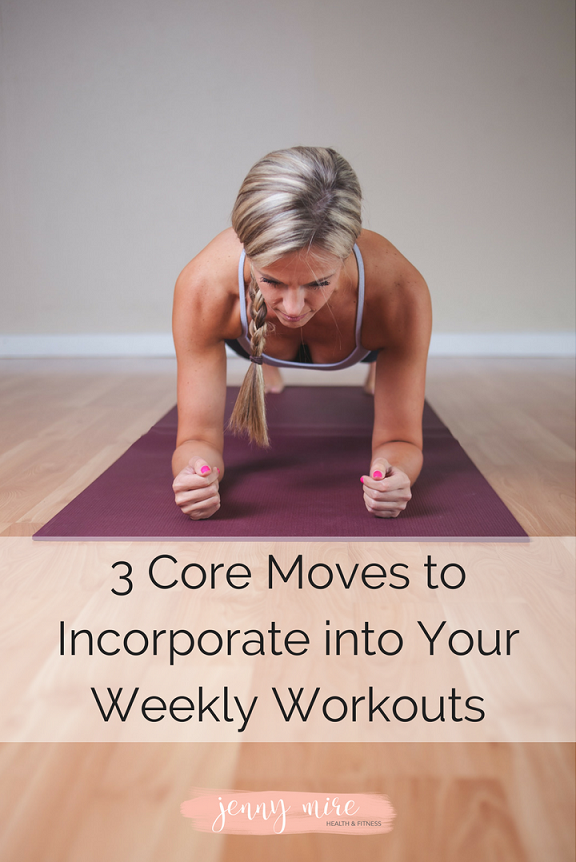 3 Core Moves to Incorporate into Your Weekly Workouts.png