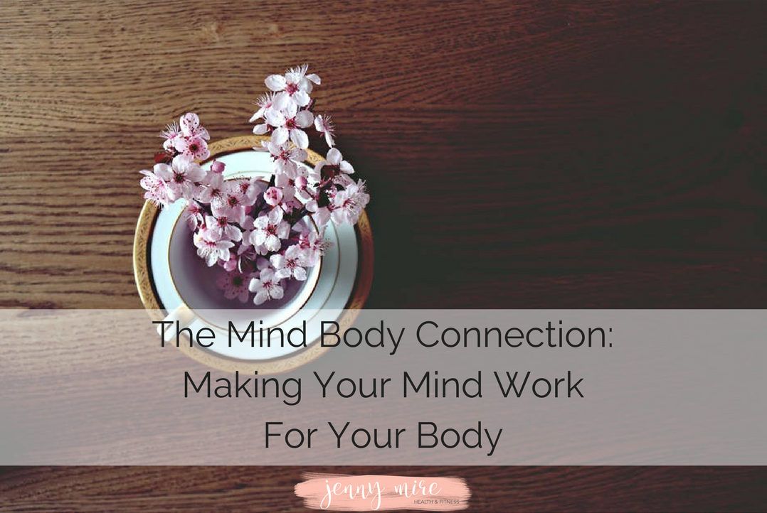 The Mind Body Connection_ Making Your Mind Work For Your Body (1).png