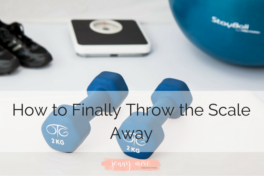 How to Finally Throw the Scale Away.png