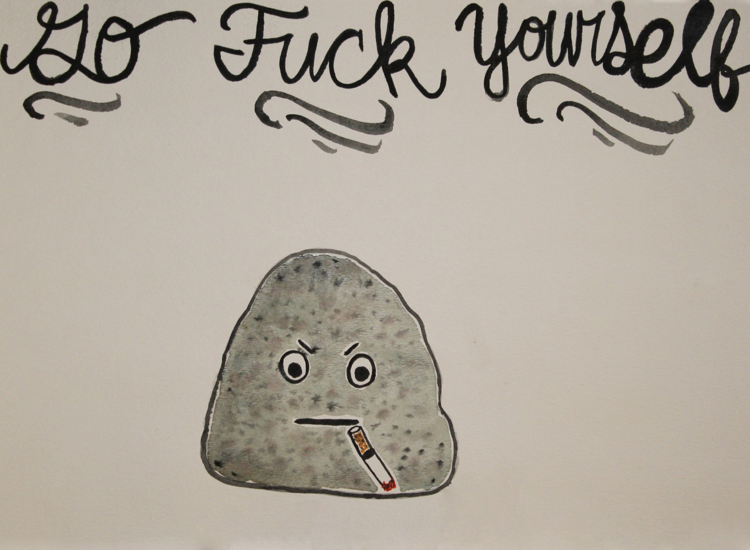  go fuck yourself   watercolor on paper  11" x 15"  2013 