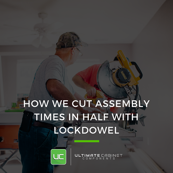 how we cut assembly times in half with lockdowel.png