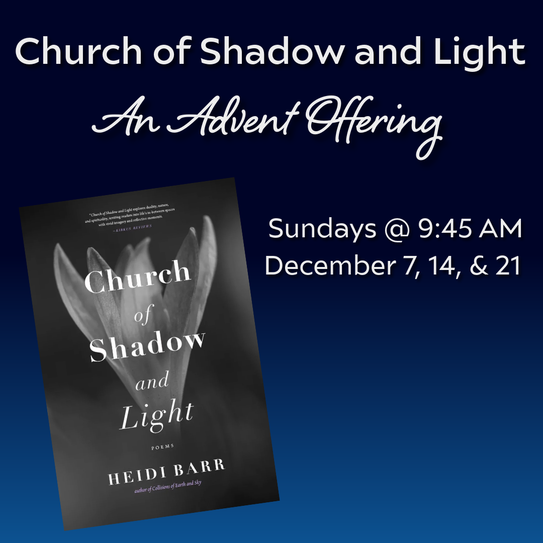 The Church of Shadow and Light—An Advent Offering