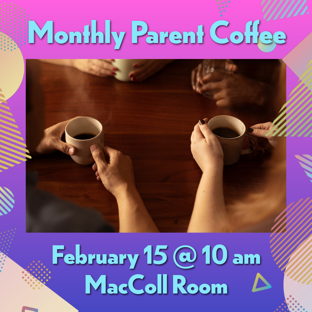 February Parent Coffee