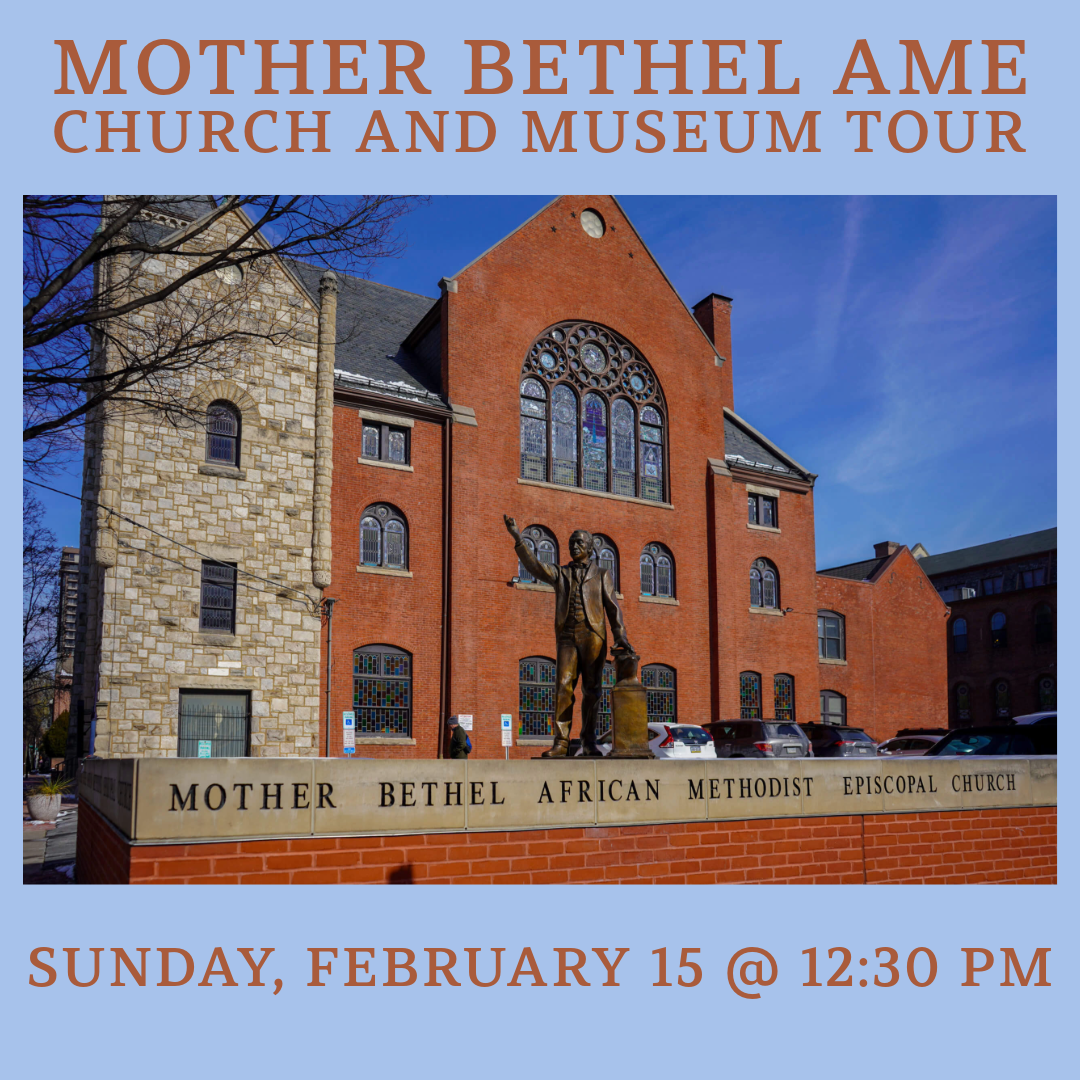 Mother Bethel AME Church and Museum Tour