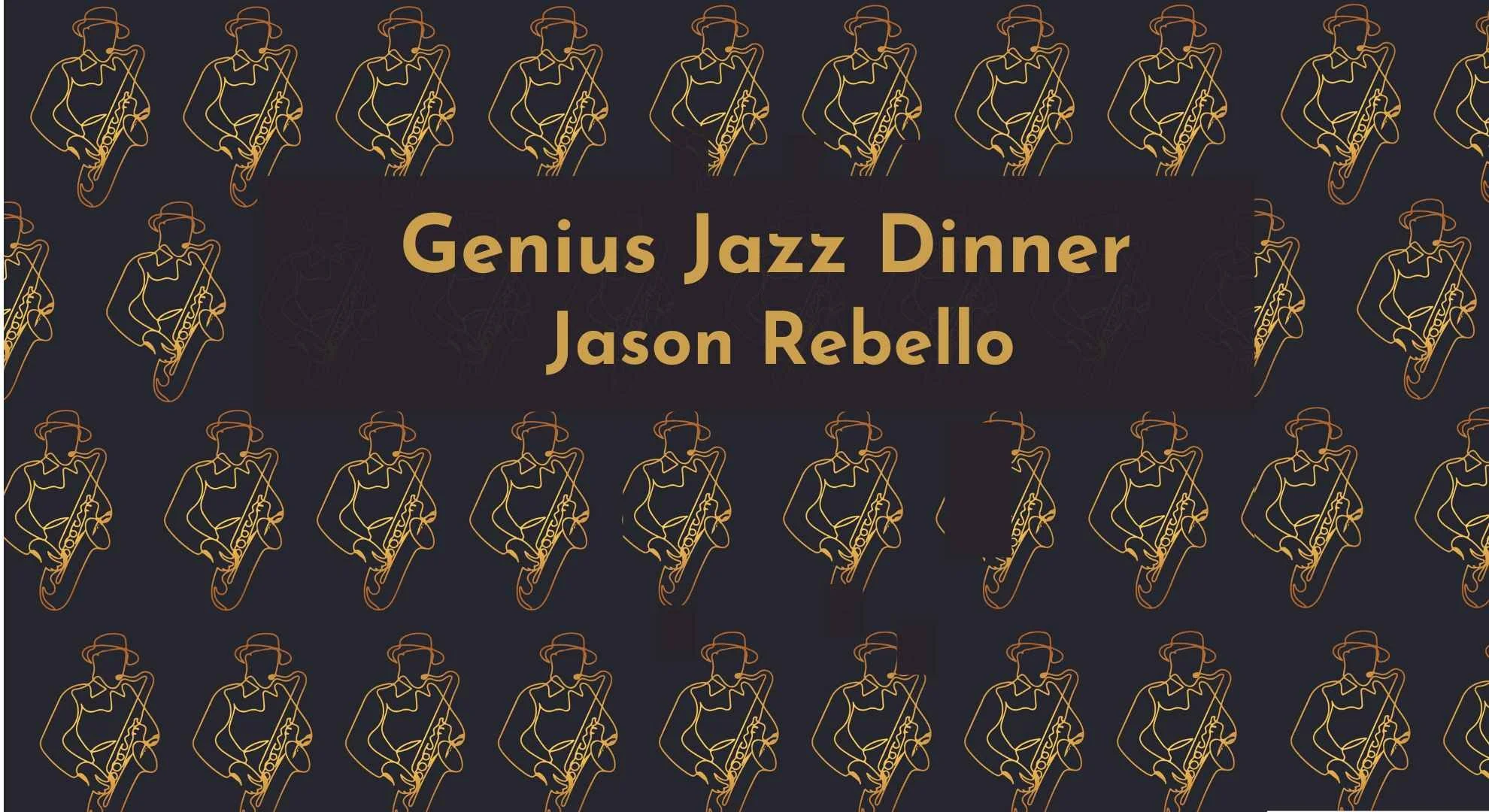 GENIUS Dinner - with Jason Rebello