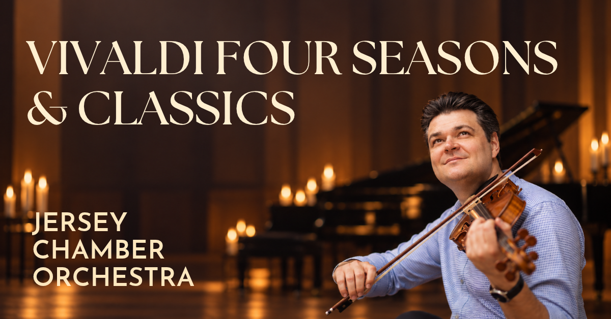 Vivaldi Four Seasons & Classics with the Jersey Chamber Orchestra