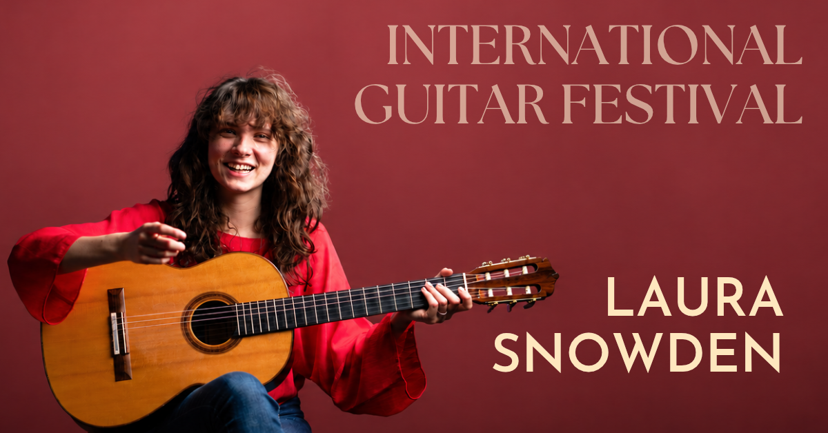 International Guitar Festival 2026 - Laura Snowden