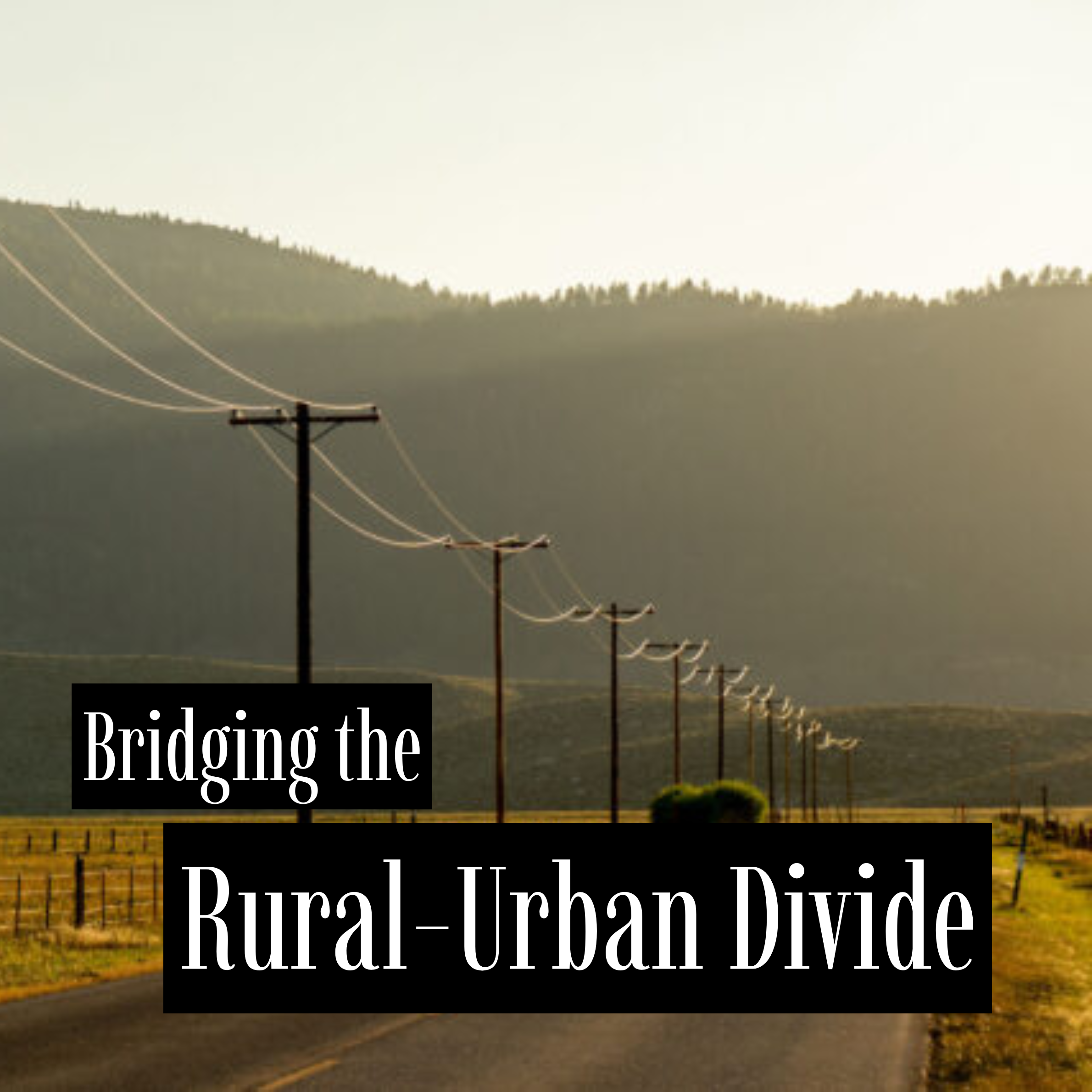 Bridging the Rural-Urban Divide  And How Democrats Can Deliver for Every Community 