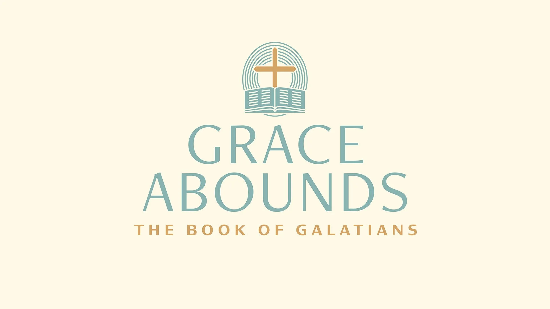 Fall Bible Study- Galatians: Grace Abounds! 